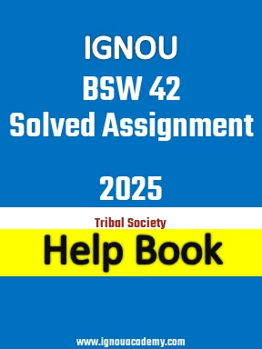 IGNOU BSW 42 Solved Assignment 2025